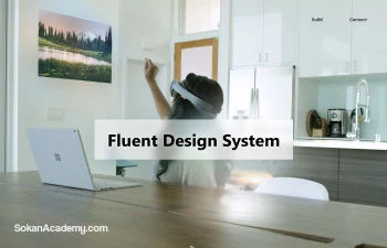 Fluent Design System: زبان طراحی اختصاصی مایکروسافت