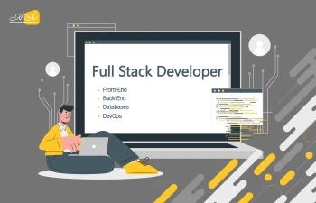 معنی و مفهوم Full Stack Developer چیست؟