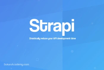 Strapi: فریمورک اپن‌سورس مبتنی بر Node.js برای ساخت RESTful API