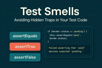 چطور Test Smellها را در تست‌نویسی شناسایی و رفع کنیم؟(بخش اول)
