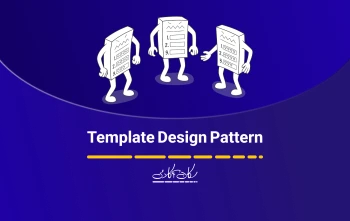 آشنایی با الگوی طراحی Template